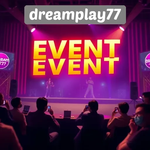 Event dan promosi menarik di dreamplay77
